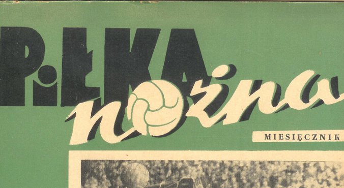 „Piłka Nożna” ma 56 lat! Zobacz, jak wyglądał pierwszy numer!
