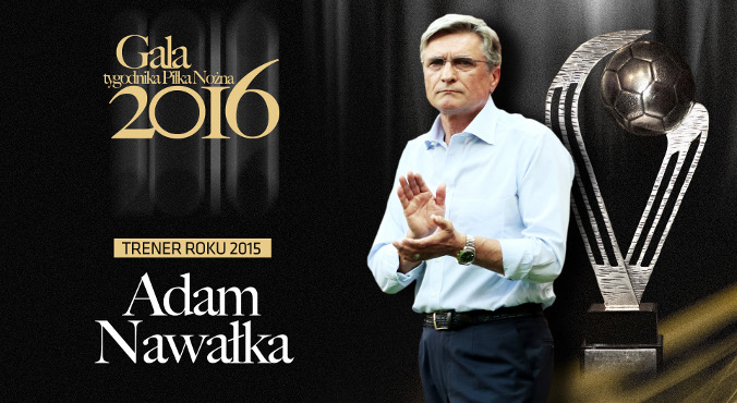 Trener Roku 2015: Adam Nawałka