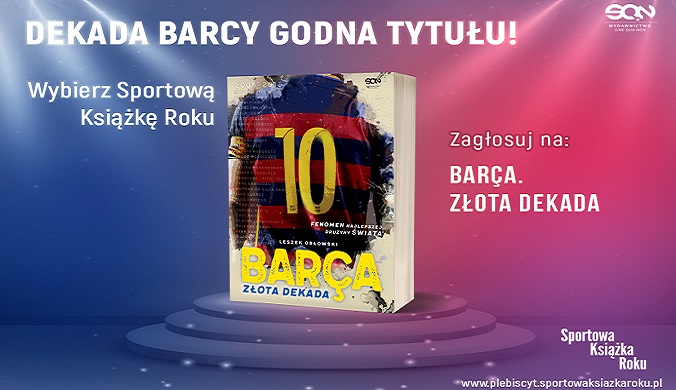 „Barca. Złota dekada” może zostać Sportową Książką Roku!