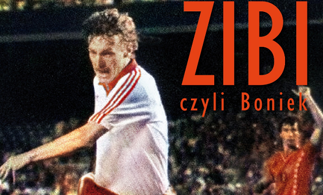 &#8222;Zibi, czyli Boniek&#8221; &#8211; biografia Zbigniewa Bońka już w sprzedaży!