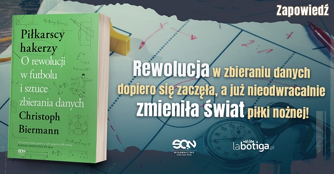 &#8222;Piłkarscy hakerzy. To oni zmieniają dzisiejszą piłkę nożną