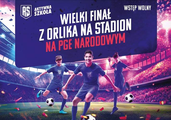 Wielki Finał „Z Orlika na Stadion” na PGE Narodowym