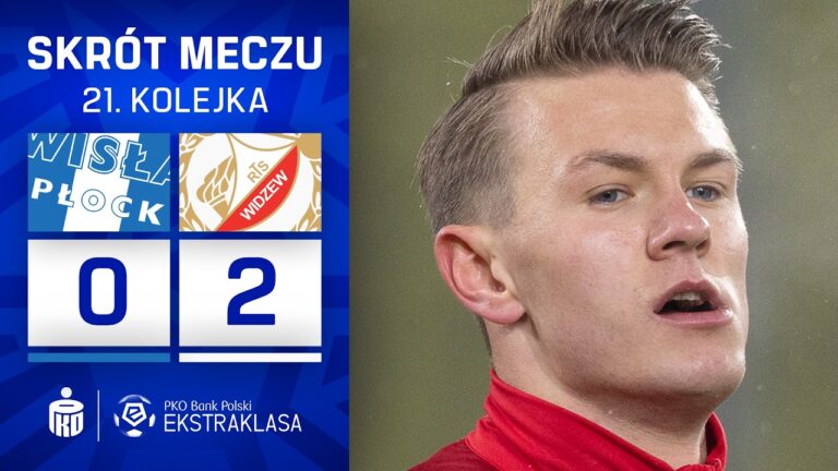 SKRÓT MECZU: Wisła Płock 0:2 Widzew Łódź