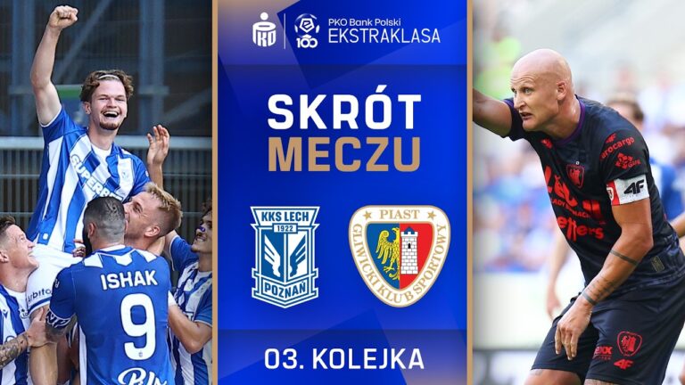 SKRÓT MECZU: Lech Poznań 3:0 Piast Gliwice